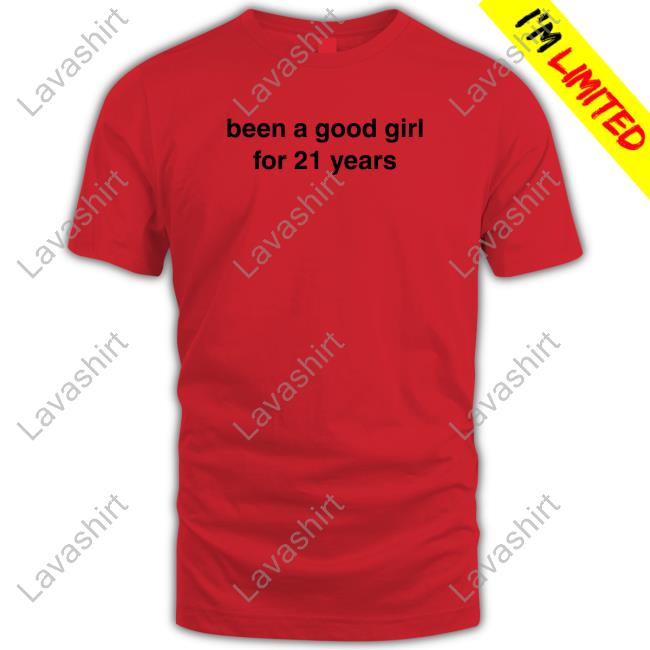 Been A Good Girl For 21 Years T Shirt Billie Eilish Merch Been A Good Girl For 21 Years Hoodie