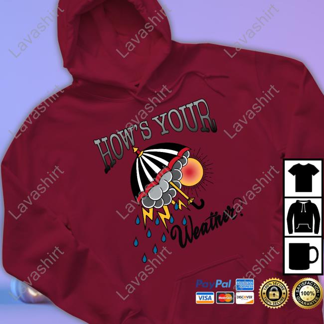 Official University Tees Shop How's Your Weather Shirt The Frugal Gay