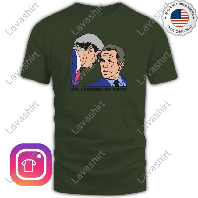 Thegoodshirts Merch Sir, I Shidded My Pants Long Sleeve