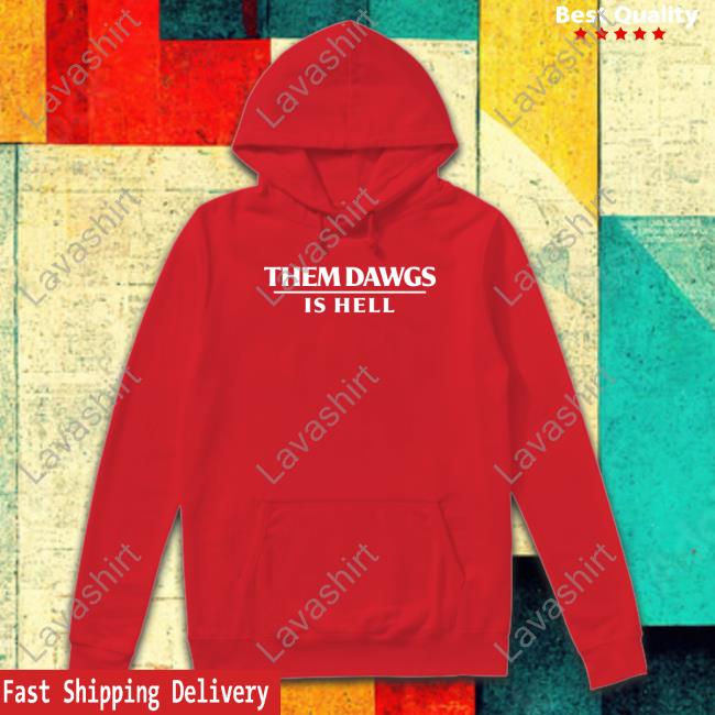 Official Stetson Bennett Them Dawgs Is Hell Sweatshirt
