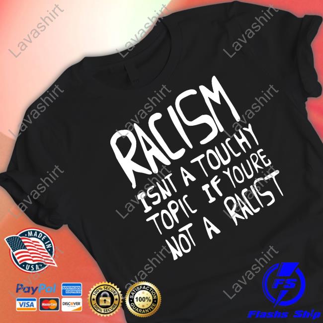 Ryan Clark Racism Isnt A Touchy Topic If Youre Not A Racist T Shirt Wear The Peace Merch