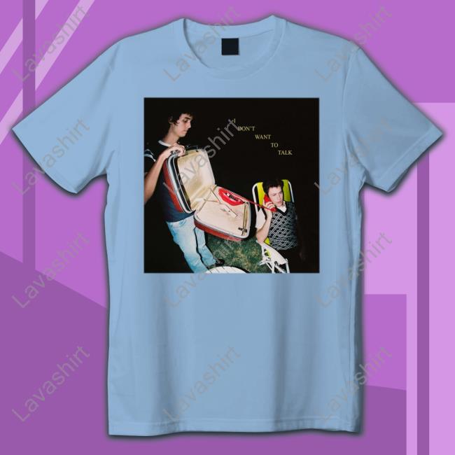 Wallows I Don't Want To Talk Shirt