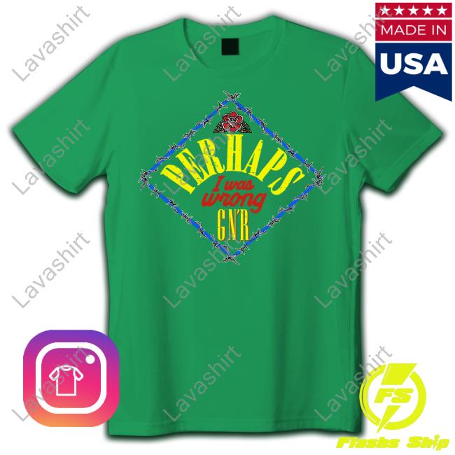 Perhaps I Was Wrong T-Shirt Official Guns N Roses Merch Perhaps I Was Wrong T-Shirt