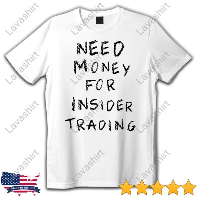 Official Joinautopilot Need Money For Insider Trading T-Shirt