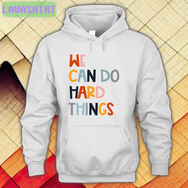 Maggie We Can Do Hard Things Tee Maggie Kw