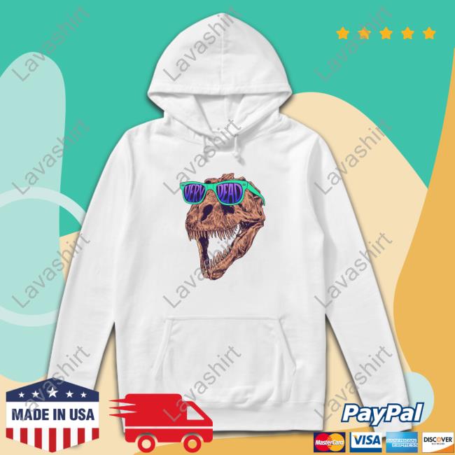 Very Dead Hoodie Shirt