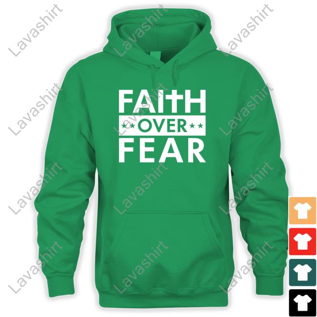 Official Faith Over Fear T Shirt Real Matt Couch