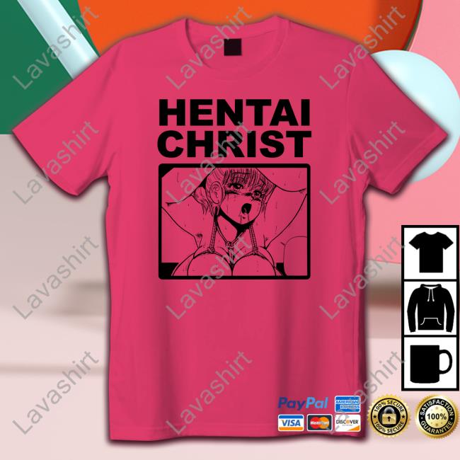 Goodshirts Merch Hentai Christ Tee Shirts That Go Hard