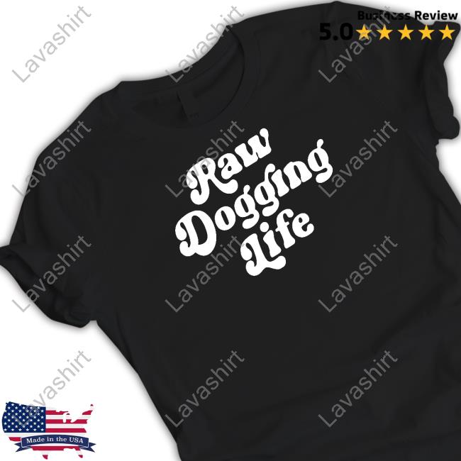 Shitheadsteve Merch Raw Dogging Life Hoodie