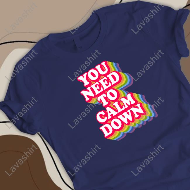 You Need To Calm Down Hoodie You Need To Calm Down Hooded Sweatshirt