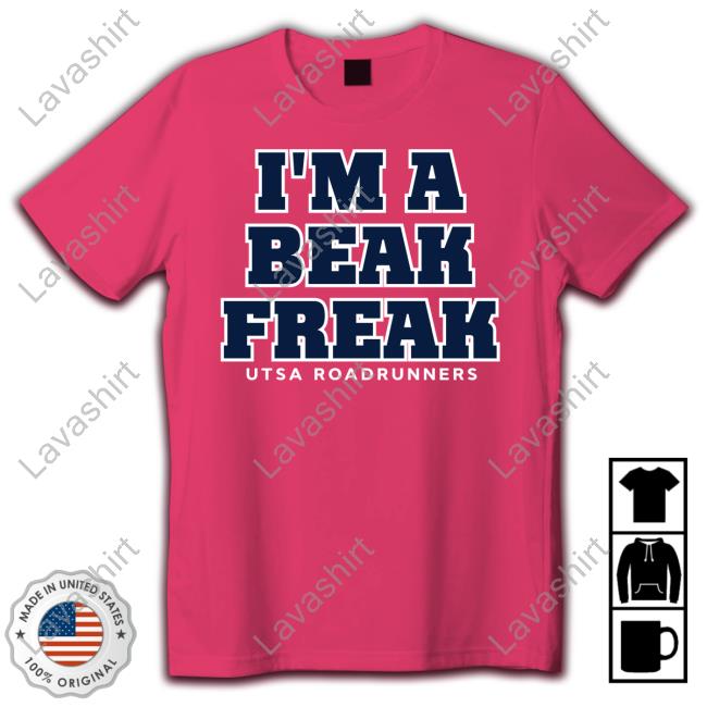 I'm A Beak Freak T Shirts Utsa Roadrunners Football