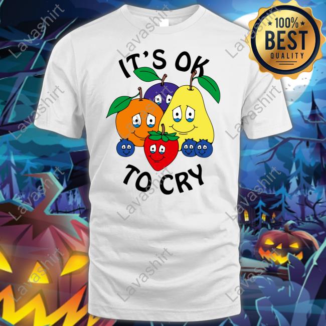 It's Okay To Cry T-Shirt