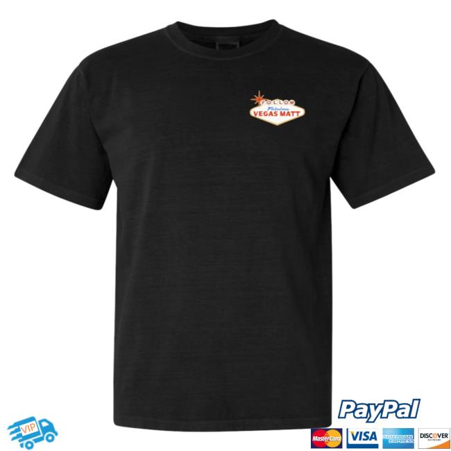 Vegas Matt Vegas Sign T-Shirt