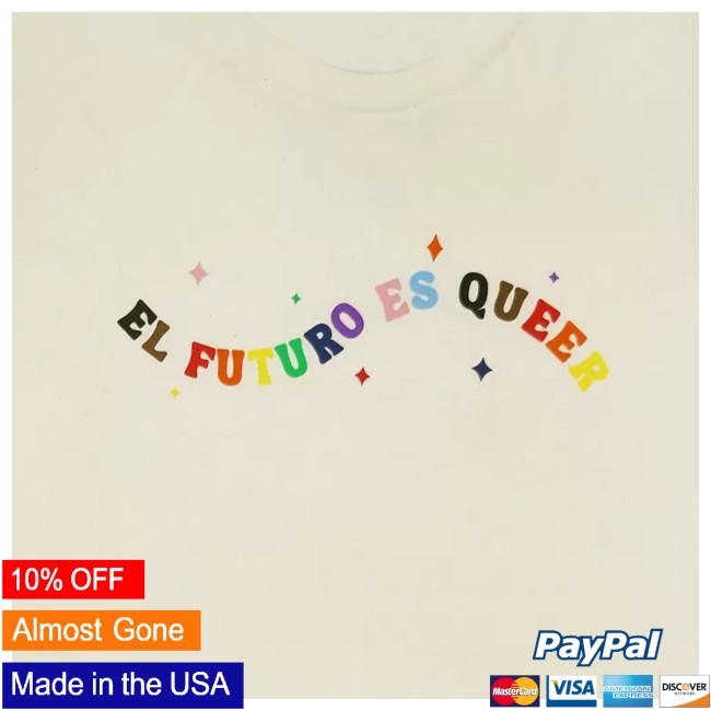 Human Rights Campaign Shop El Futuro Es Queer Shirt