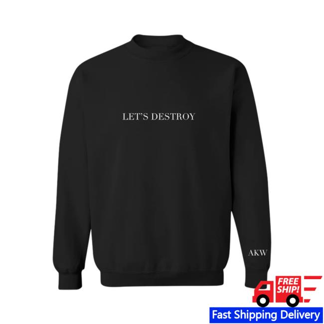Avery Katherine Wood Merch Let's Destroy Long Sleeve T Shirt