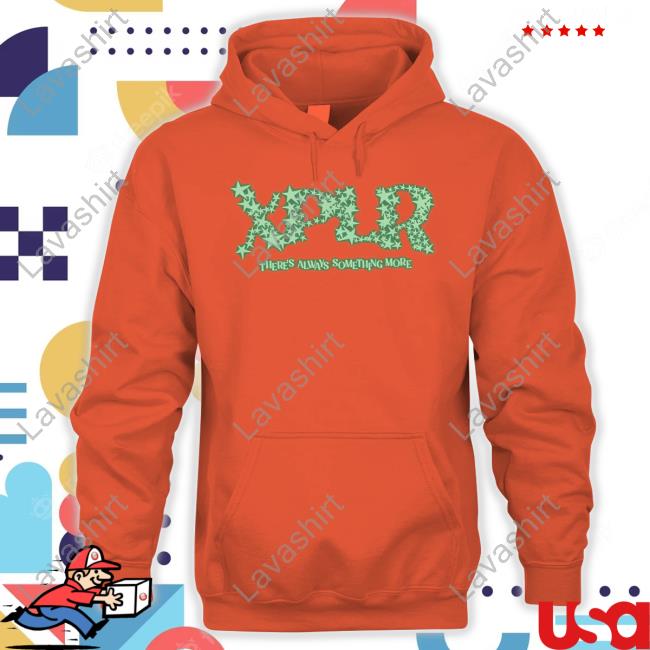 Official Xplr Merch There's Always Something More Tee