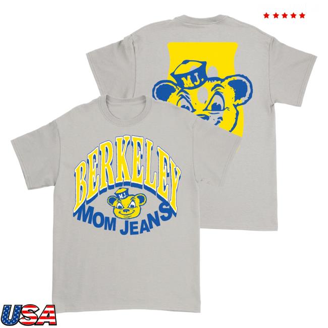 Official Mom Jeans Merch Store Berkeley Bear Shirt 2024 Mom Jeans Apparel Shop