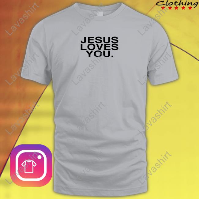 Jesuslovesyou Merch Jesus Loves You Check Front For Good News Tee Shirt
