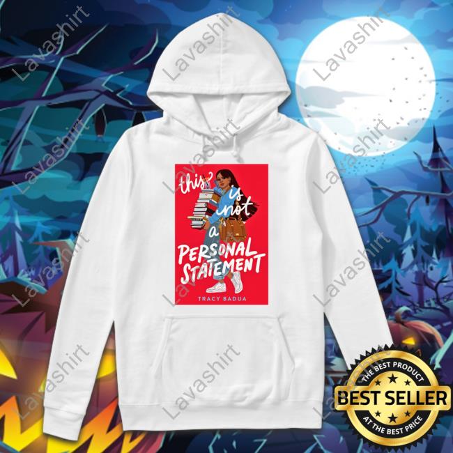 This Is Not A Personal Statement Sweatshirt This Is Not A Personal Statement T-Shirt Tracy Badua