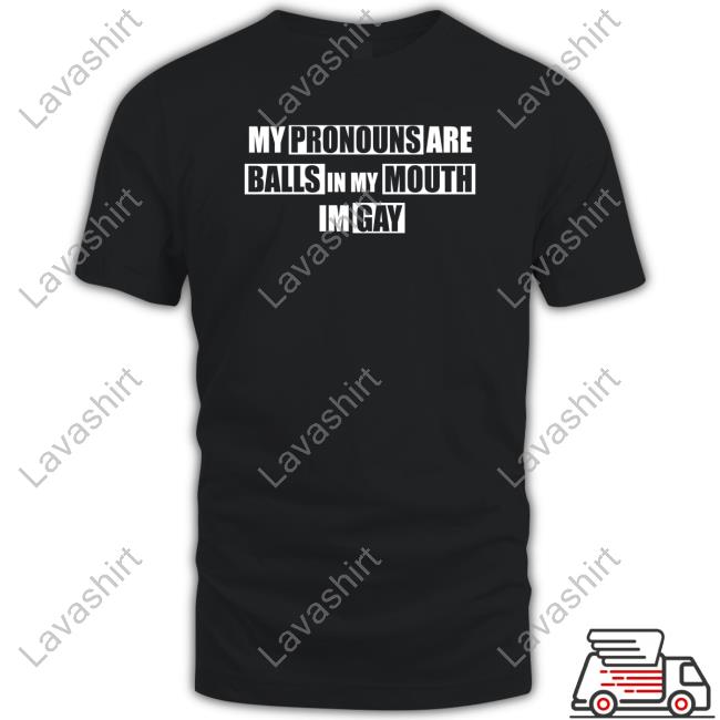 Official Clementine My Pronouns Are Balls In My Mouth Im Gay T-Shirt
