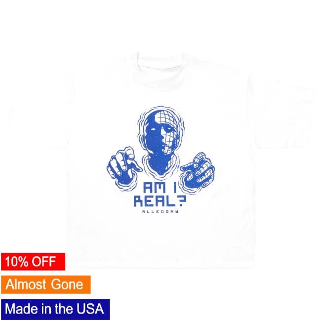 Official Allegory Clothing Am I Real Heavyweight Shirt 2024 / White Allegory House Merch