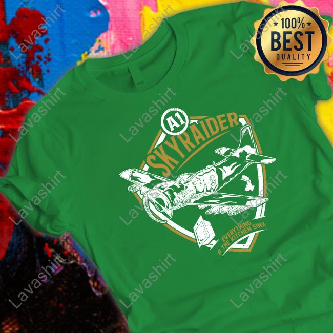 Official The Fat Electrician Merch Sky Raider Everything And The Kitchen Sink Shirt