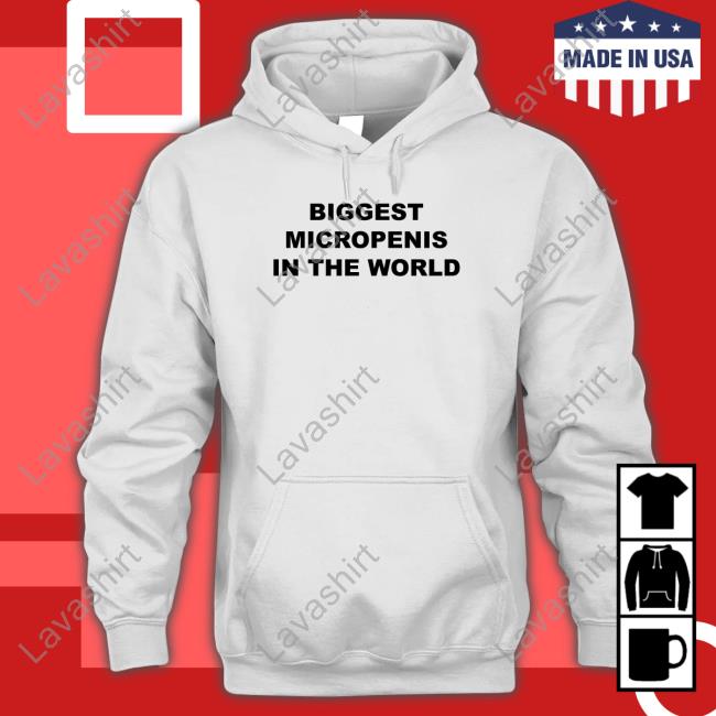Official Shirts That Go Hard Biggest Micropenis In The World Hoodie