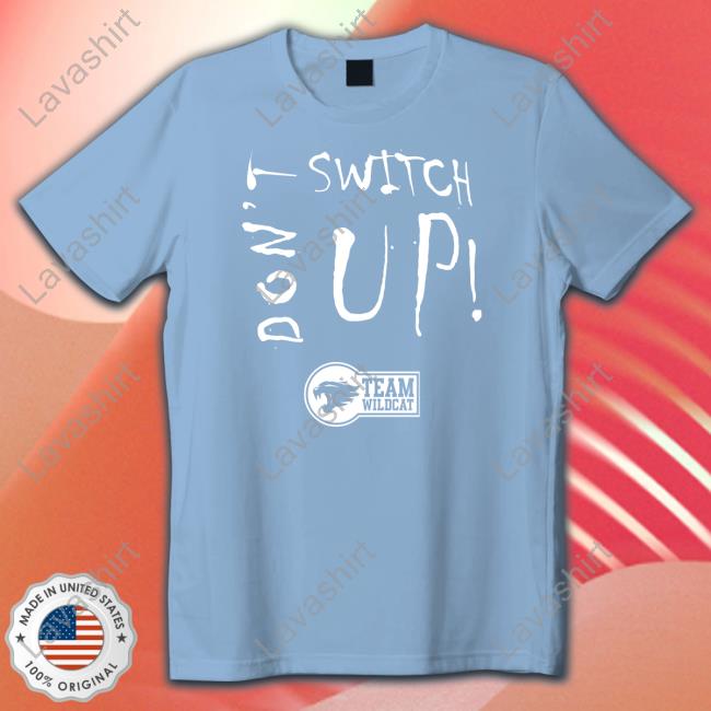 Cason Wallace Don’t Switch Up Hoodie Team Wildcat