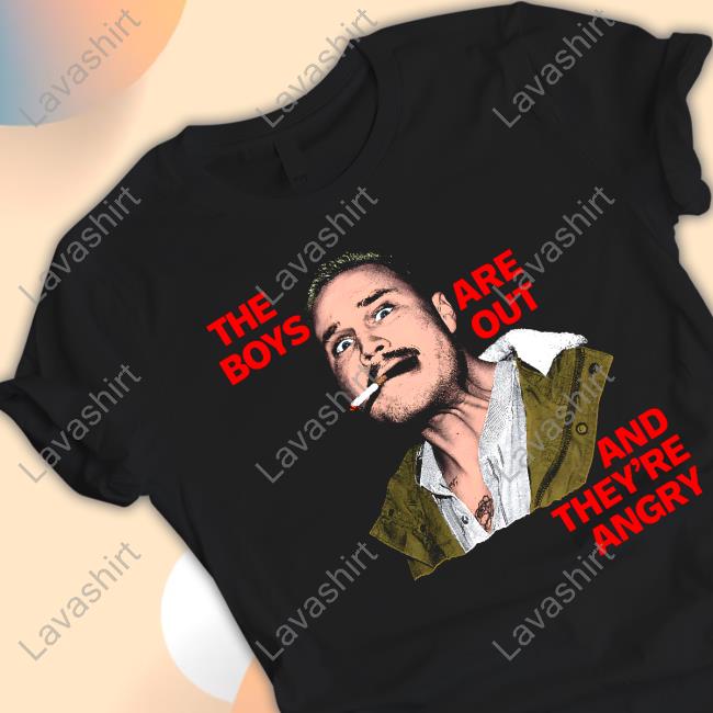 The Boys Are Out Shirts