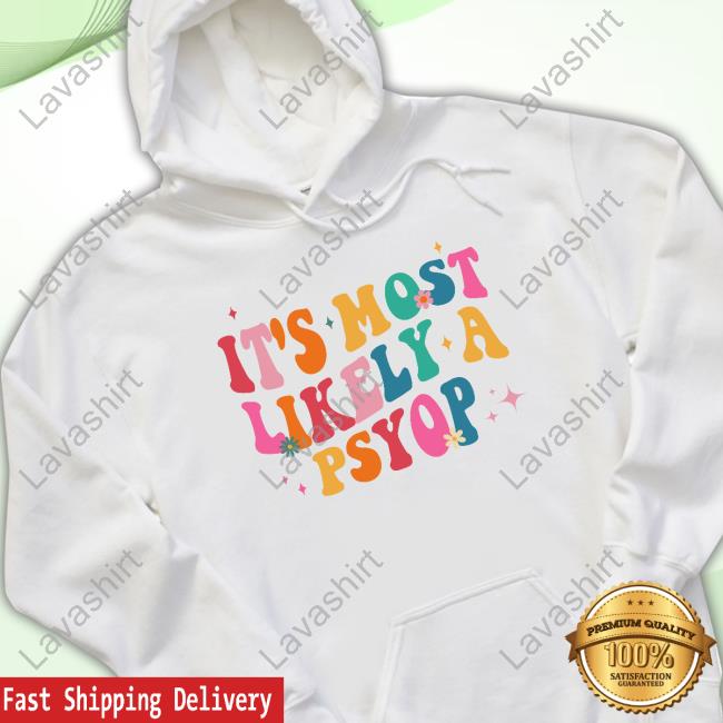 It's Most Likely Al Psyop T-Shirt