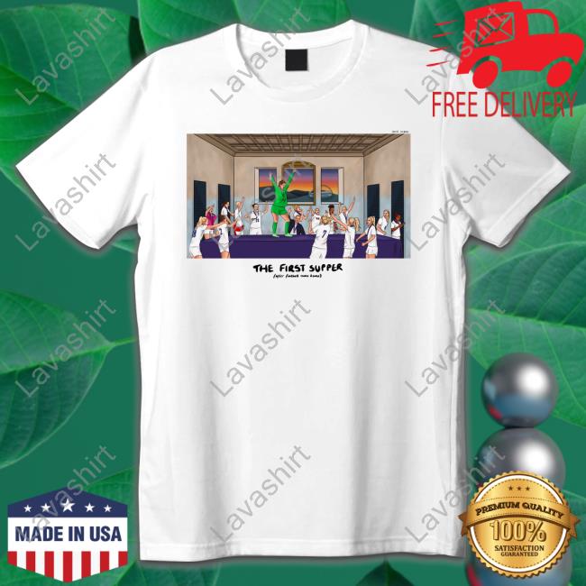 The First Supper Shirts Louise L0ujade