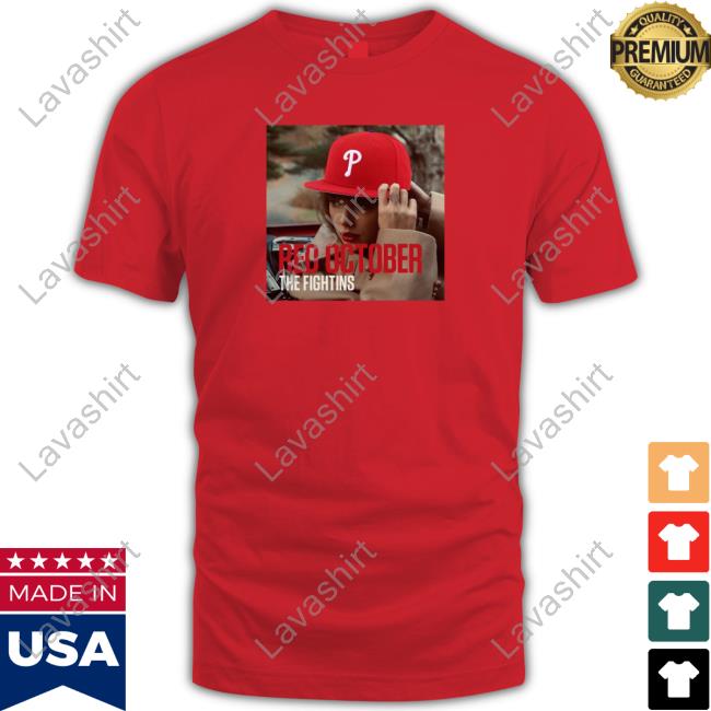 Official Philadelphia Phillies Taylor Swift Red October The Fightins T-Shirt