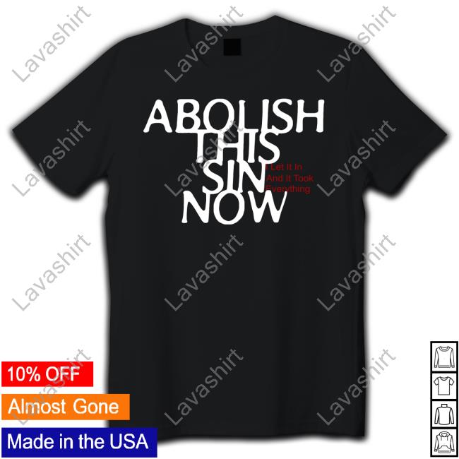 Loathe Abolish This Sin Now I Let It In And It Took Everything Tee