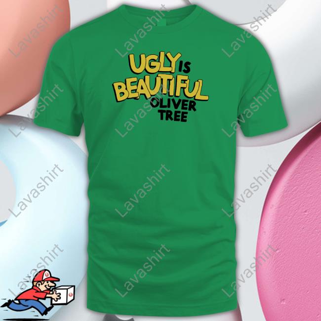 Oliver Tree Merch Ugly Is Beautiful Oliver Tree T Shirt Olivertreemusic Official Oliver Tree Merch Ugly Is Beautiful Oliver Tree T Shirt Olivertreemusic