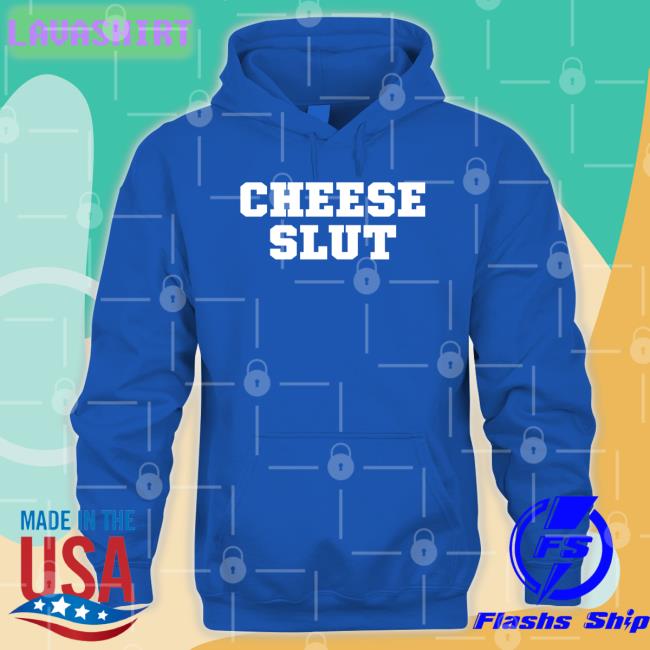 Cheese Slut Sweatshirt Cheese Slut Shirt Shirts That Go Hard Cheese Sex Death Merch