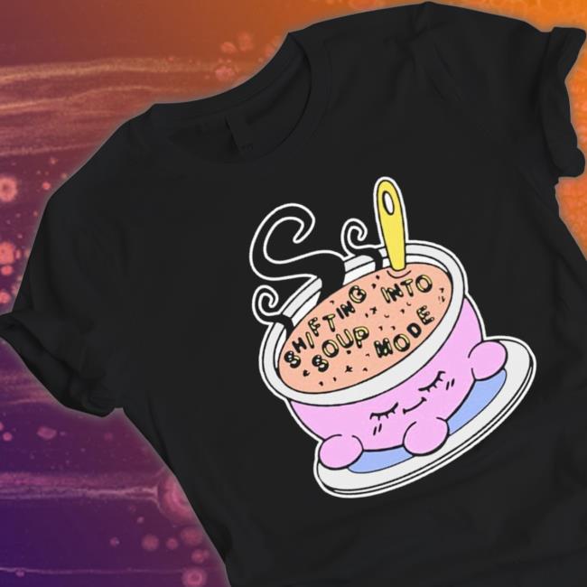 Official Shifting Into Soup Mode Crewneck Sweatshirt