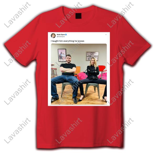 Nicki Clyne I Taught Him Everything He Knows Sweatshirt James Lindsay