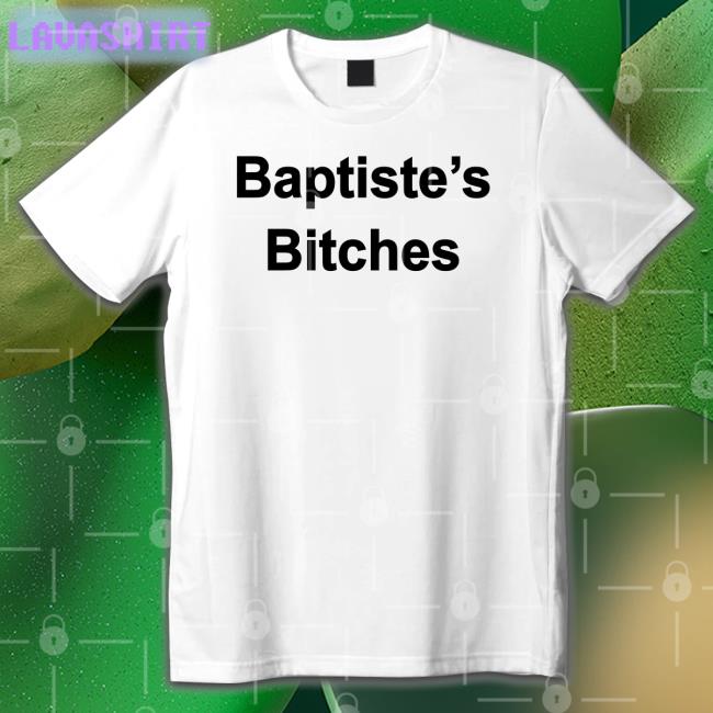 Clinton Baptiste Baptiste's Bitches Long Sleeve T Shirt Realclintonb