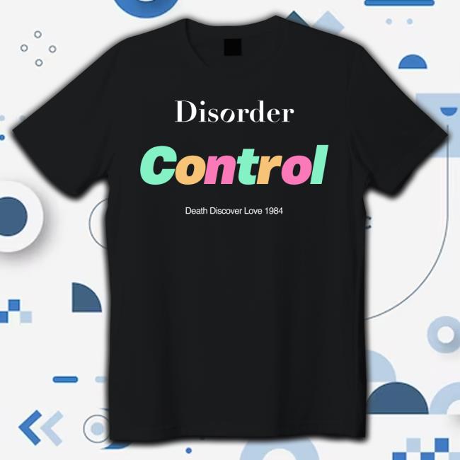 Official Disorder Control Death Discover Love 1984 Tee Shirt