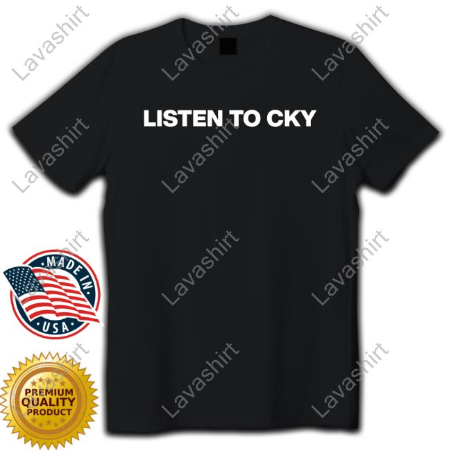 Official Listen To Cky Tee Shirt