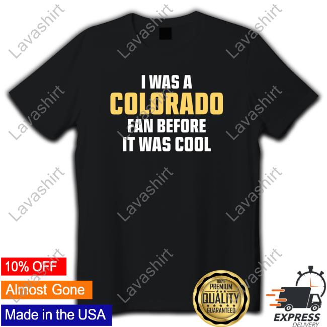 Official Ron Romano I Was A Colorado Fan Before It Was Cool Shirts