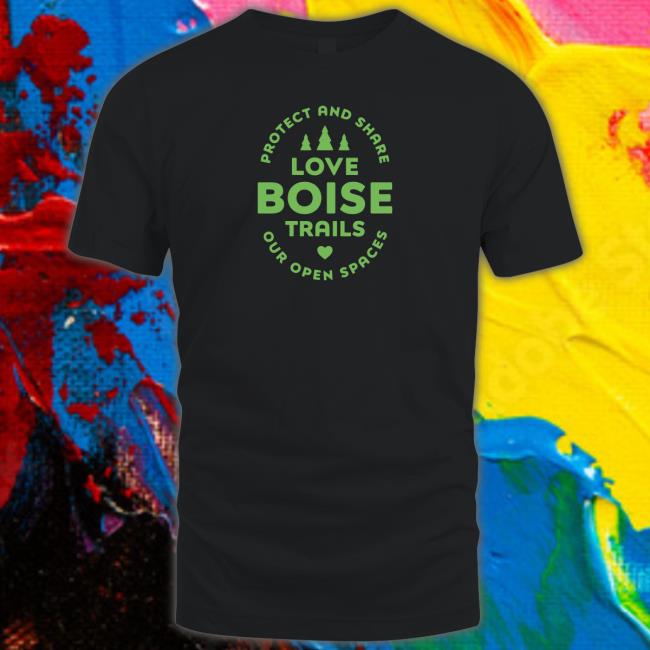 official Ridge To Rivers Protect And Share Love Boise Parks Our Open Spaces shirt