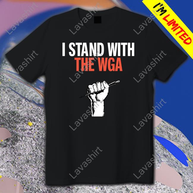 Wga Contract 2023 I Stand With The Wga Tee Film Updates