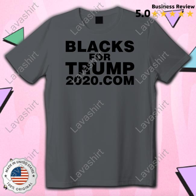 Black For Trump 2020 Com Shirt Black For Trump 2020.Com Tee