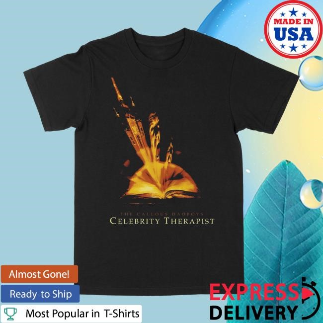 Celebrity Therapist New Shirt Callous Daoboys Merch Store