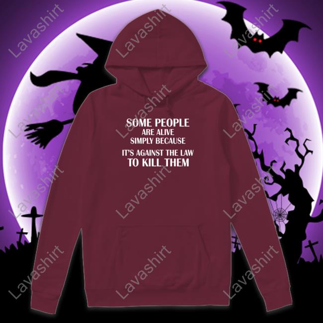 Some People Are Alive Shirt