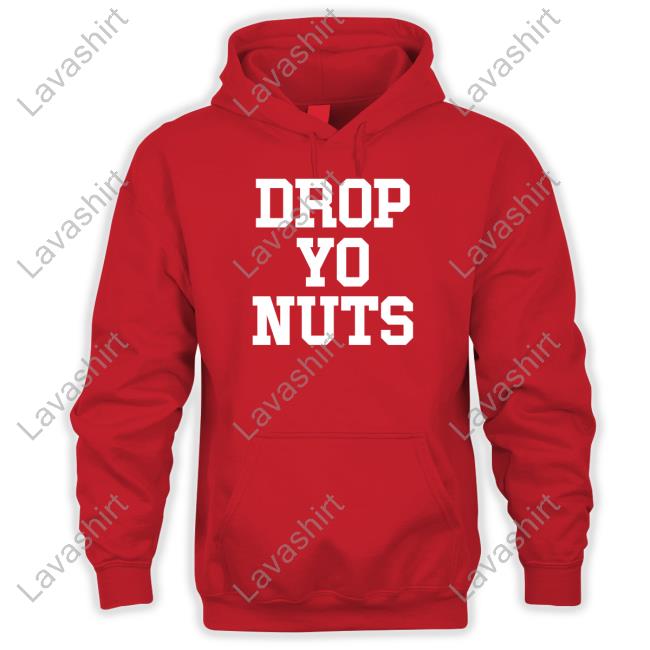 Drop Yo Nuts Hoodie