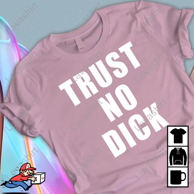 MBAH Trust No Dick Sweatshirt Mbahdeyforyou