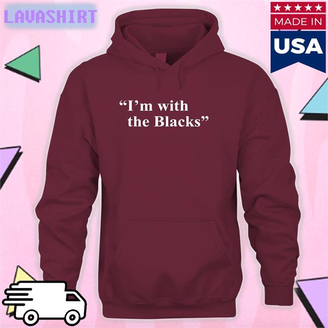 Steve Saldivar I'm With The Blacks Sweatshirt Stevesaldivar