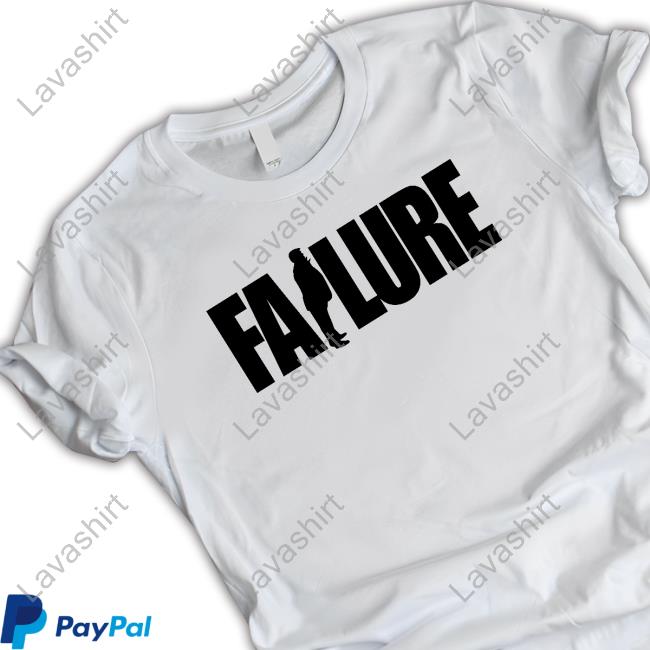 Trump Failure White Shirt